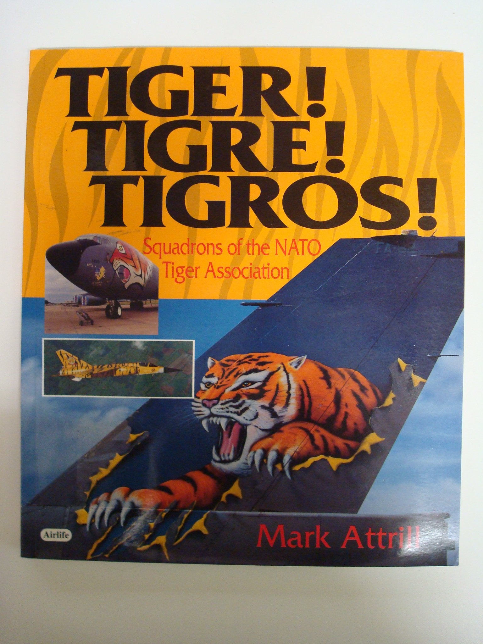 Tiger! Tigre! Tigros!: NATO Tiger Squadrons book