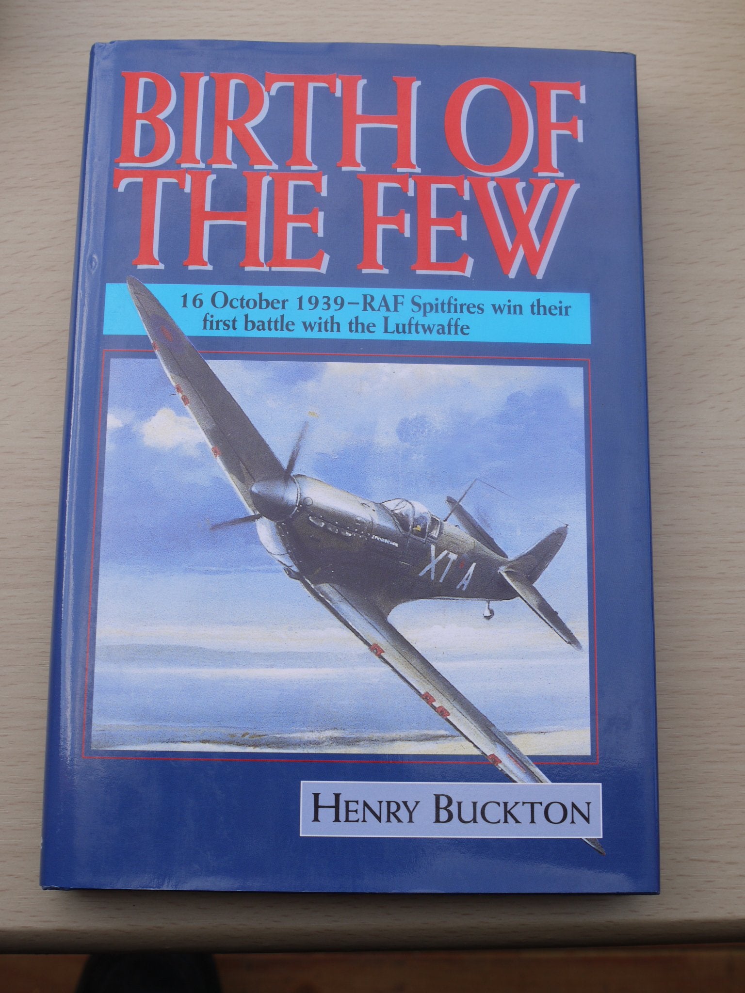 Birth of the Few: 16 October, 1939 - RAF Spitfires Win Their First Battle with the Luftwaffe Media & Communication