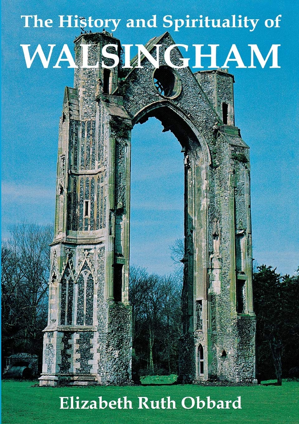 The History and Spirituality of Walsingham Politics & History