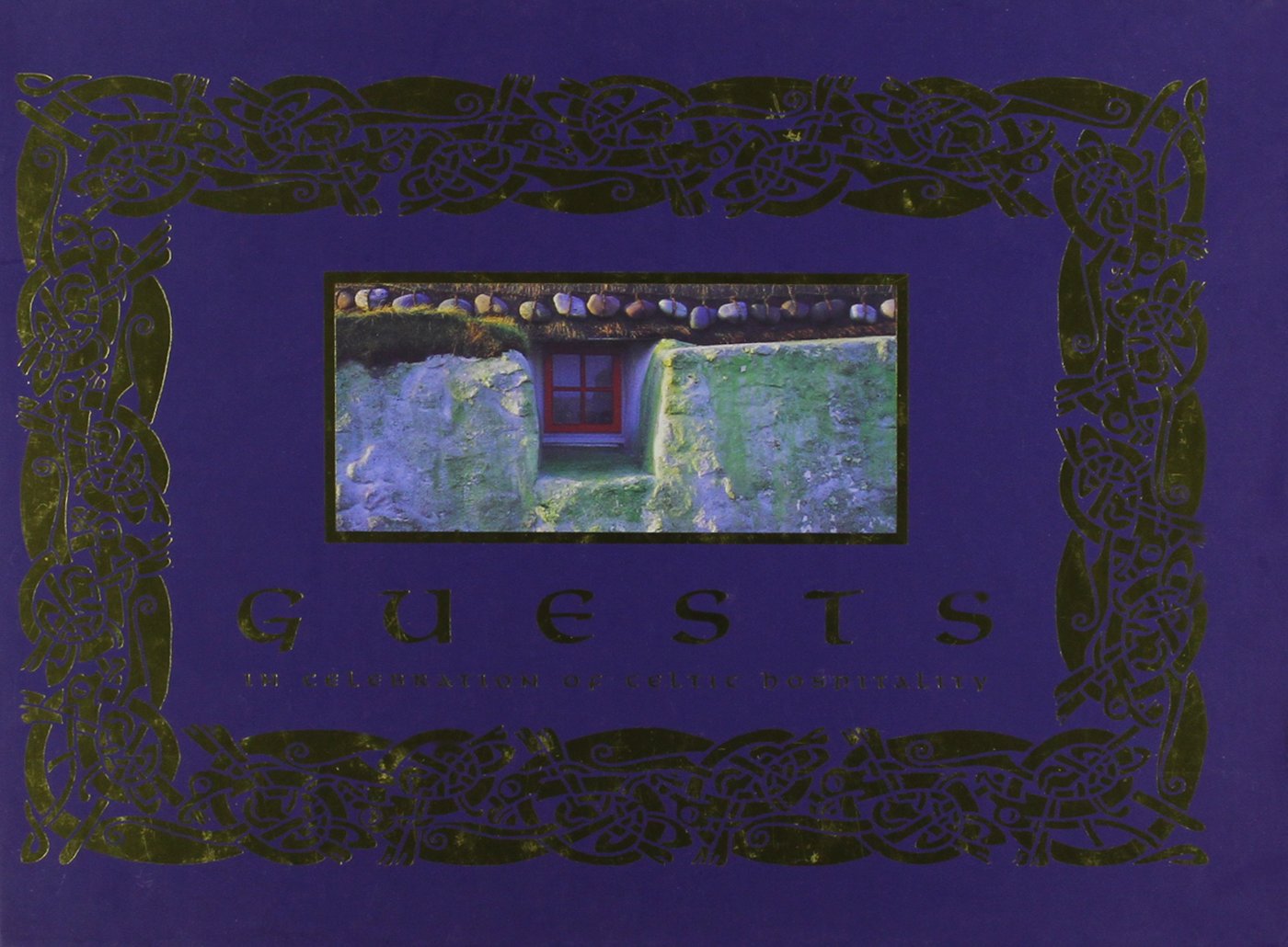 Guests: In Celebration of Celtic Hospitality Travel Guides