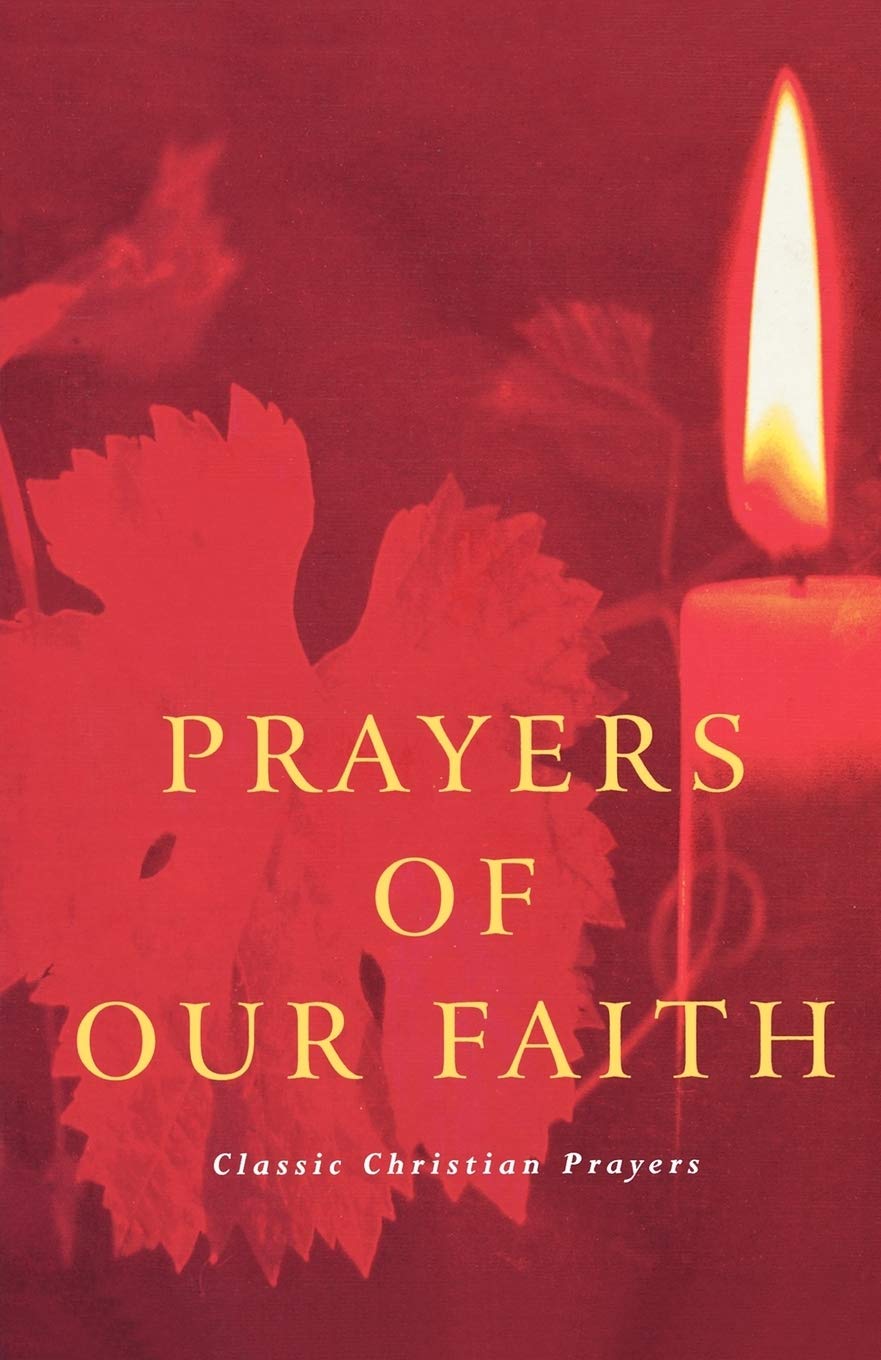 Prayers of the Faith: Classic Christian Prayers Religion & Esotericism