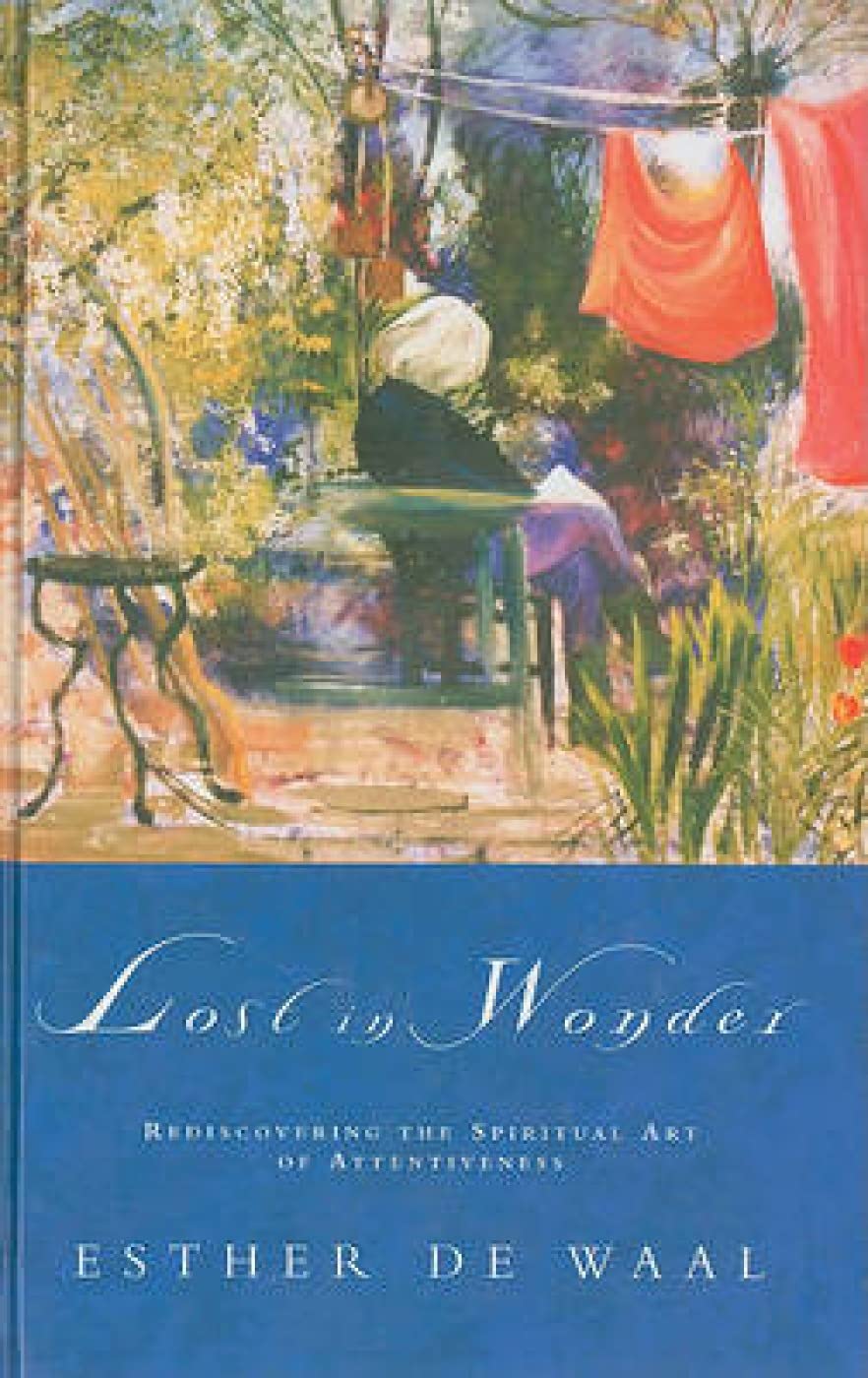 Lost in Wonder: Rediscovering the Spiritual Art of Attentiveness Religion & Esotericism