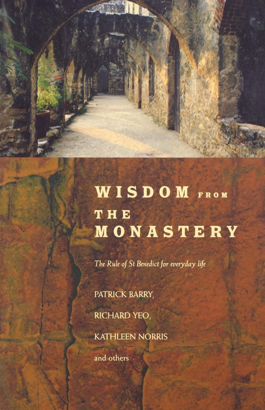 Wisdom from the Monastery: The Rule of St Benedict for Everyday Life Religion & Esotericism