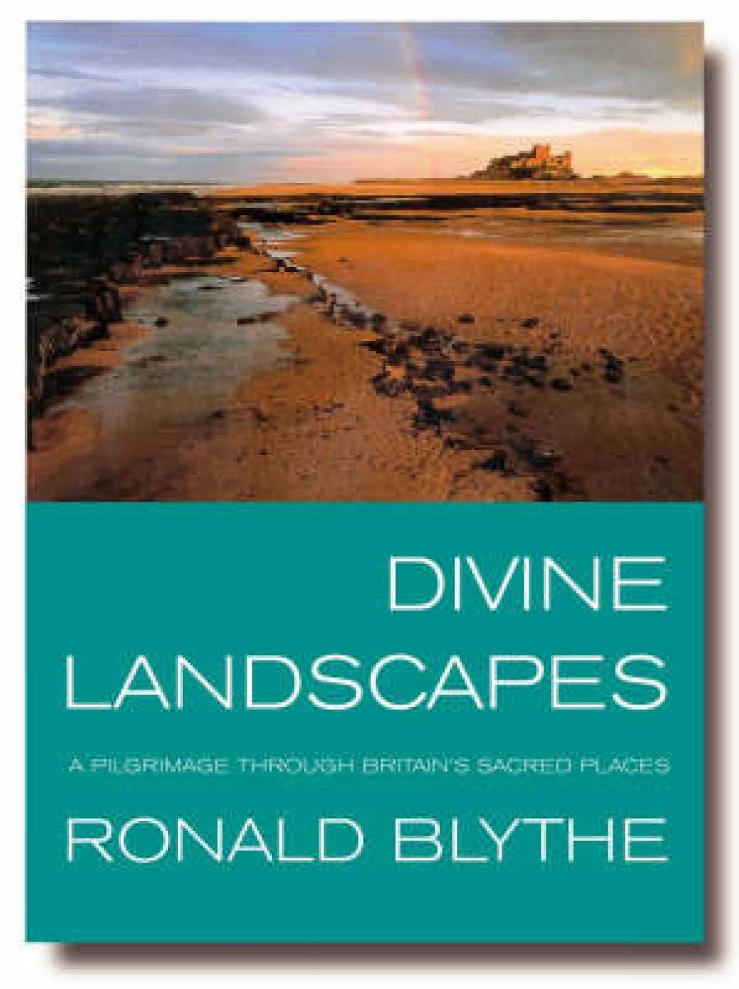 Divine Landscapes: A Pilgrimage Through Britain's Sacred Places Travel