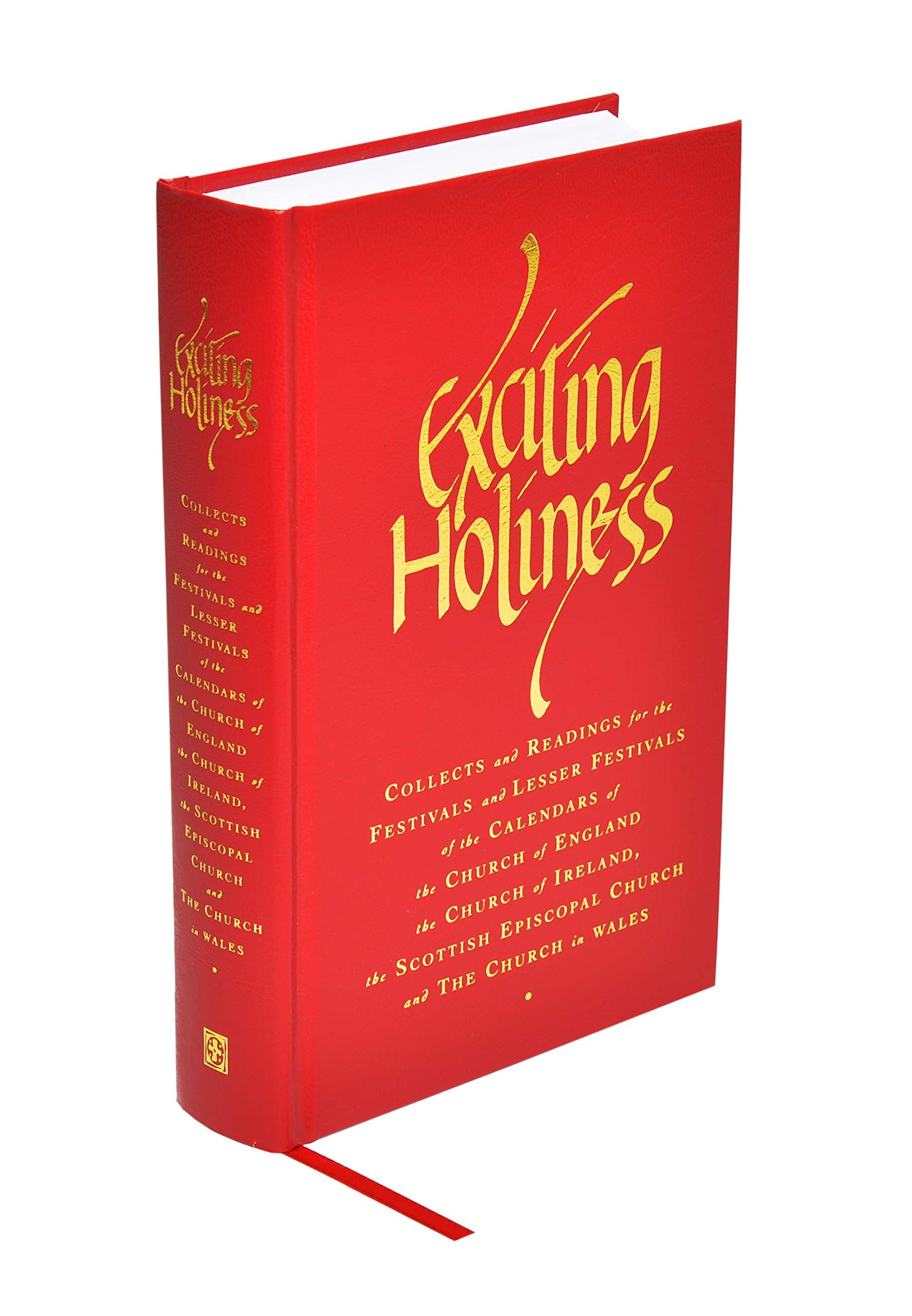 Exciting Holiness: Collects and Readings for the Festivals and Lesser Festivals of the Calendars of The Church of England, The Church of Ireland, The ... Episcopal Church and the Church in Wales Religion & Esotericism