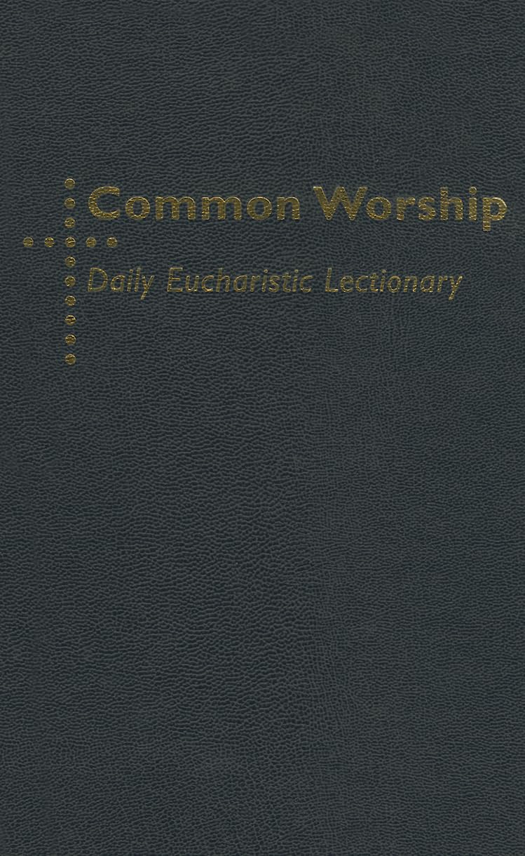 Common Worship Daily Eucharistic Lectionary (Common Worship: Services and Prayers for the Church of Engla) Film, Art & Culture