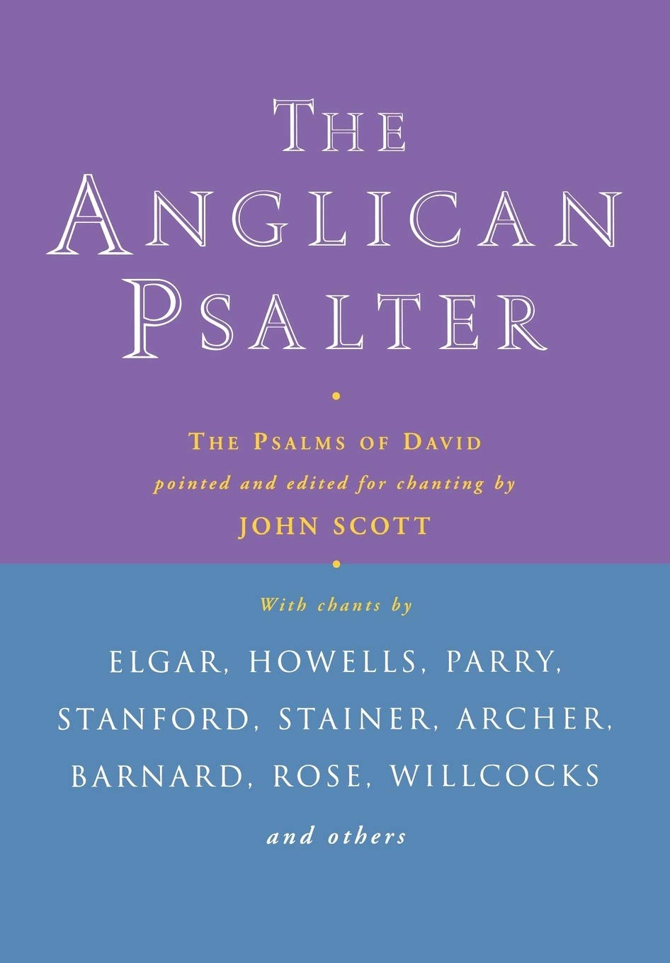 The Anglican Psalter: The Psalms of David Pointed and Edited for Chanting Religion & Esotericism