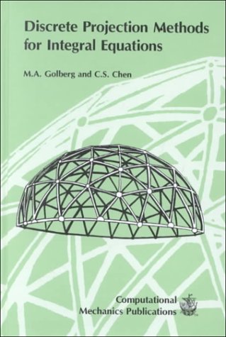 Discrete Projection Methods for Integral Equations Mathematics