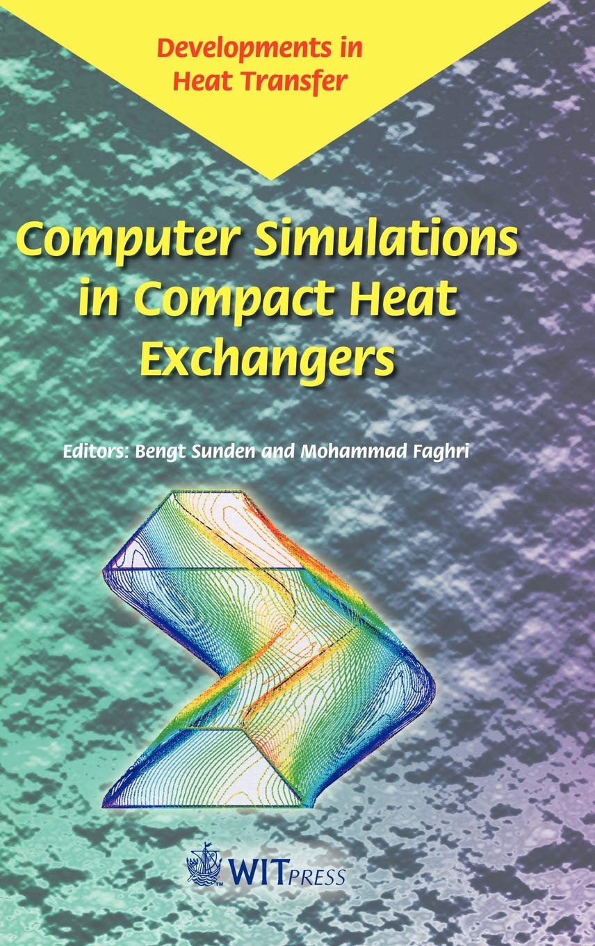 Computer Simulations in Compact Heat Exchangers (International Series on Developments in Heat Transfer, Band 1) Computer Science