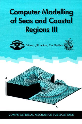 Computer Modelling of Seas and Coastal Regions III: Coastal 97 (Coastal Series ; Vol 3) Computer Science