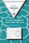 On Wave Propagation in Elastic Solids With Cracks (International Series on Advances in Fracture Mechanics, 2) Business & Technology
