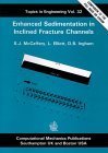 Enhanced Sedimentation in Inclined Fracture Channels (Topics in Engineering, 32) Business & Technology