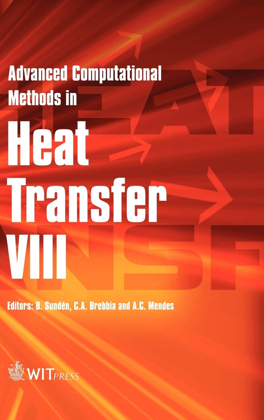 Product Image: Advanced Computational Methods in Heat Transfer VIII (Computational Studies, 5)