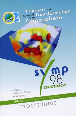 Eurotrac: Proceedings of Eurotrac Symposium 98 (Eurotrac: Transport and Chemical Transformation in the Troposphere) Geology & Geography
