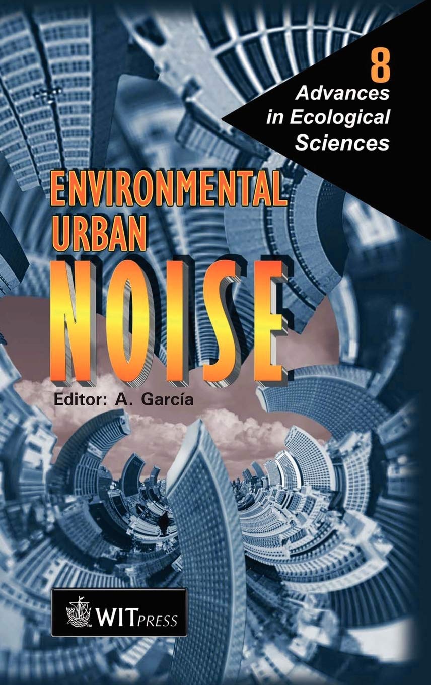 Environmental Urban Noise (Advances in Ecological Sciences) Social Sciences