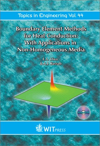 Boundary Element Method for Heat Conduction: With Applications in Non-Homogeneous Media: With Applications in Non-homogenous Media (Topics in Engineering, Band 44) Business & Technology