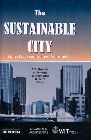 The Sustainable City: Urban Regeneration and Sustainability (Advances in Architecture) Business, Finance & Career