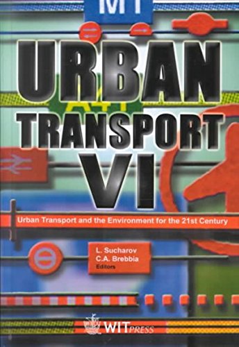 Urban Transport VI: Urban Transport and the Environment for the 21st Century (Advances in Transport) Business, Finance & Career