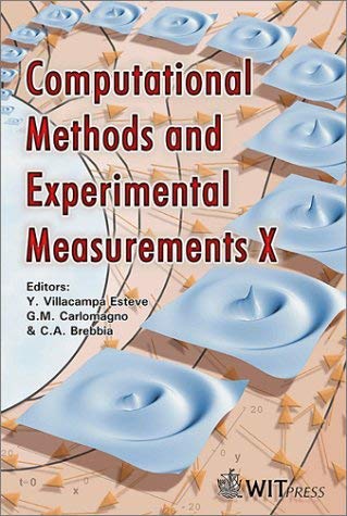 Computational Methods and Experimental Measurements X: Tenth International Conference on Computational Methods and Experimental Measurements, Cmem X (Computational Engineering) Business & Technology