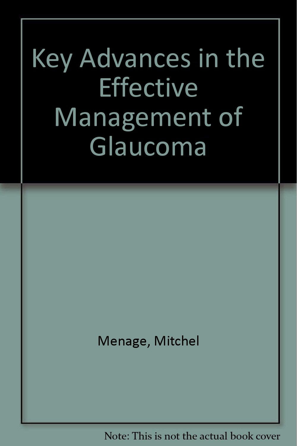 Key Advances in the Effective Management of Glaucoma Medicine