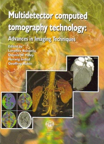 Multidetector Computed Tomography Technology: Advances in Imaging Techniques Medicine