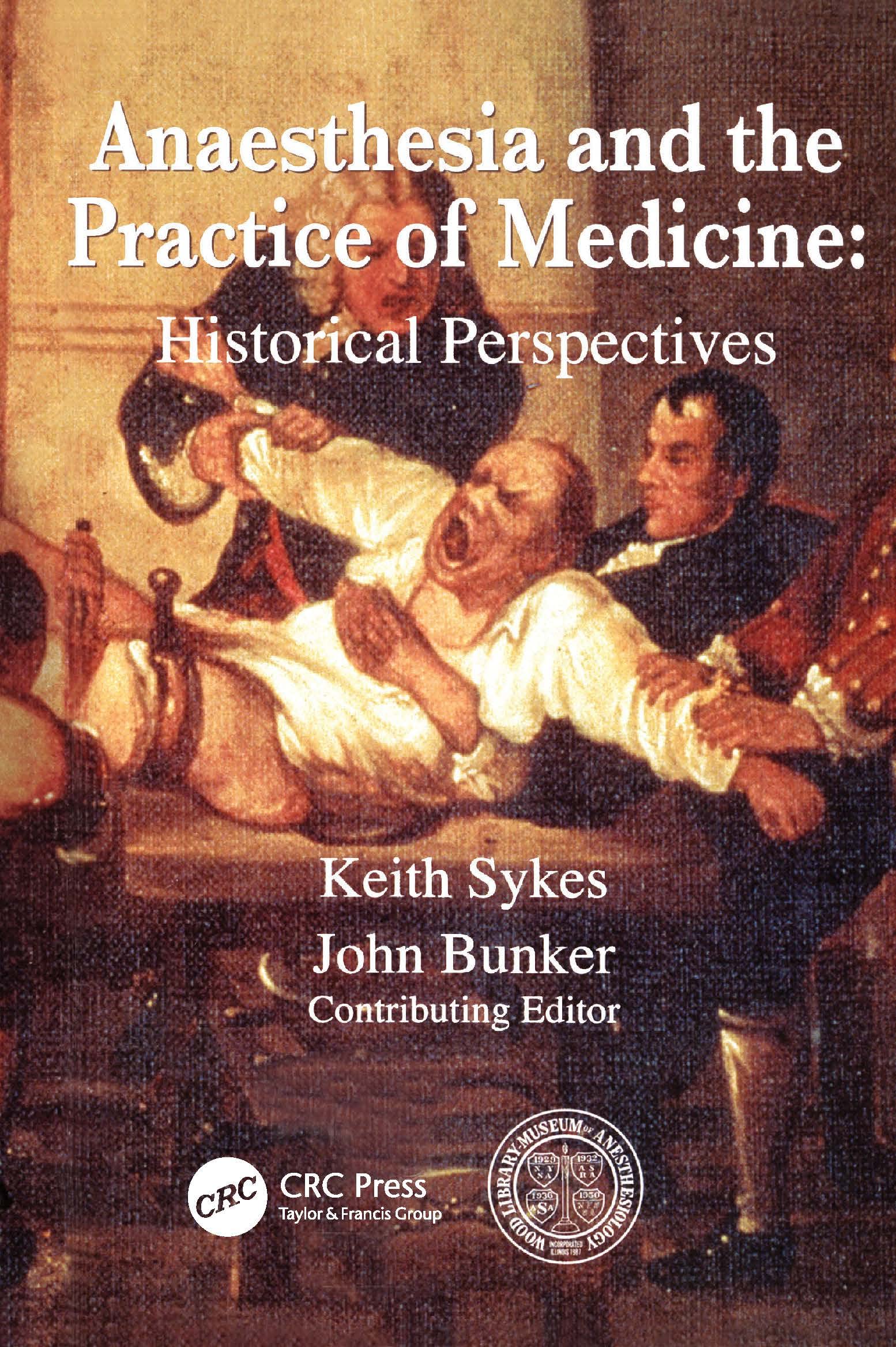 Anaesthesia and the Practice of Medicine: Historical Perspectives book