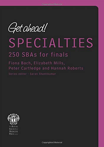 Get Ahead! Specialties: 250 Sbas for Finals (Get Ahead! Series) Medicine