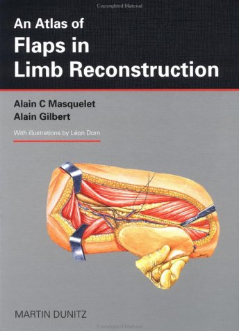 An Atlas Of Flaps In Limb Reconstruction. Medicine