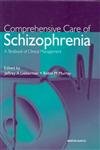 Comprehensive Care of Schizophrenia: A Textbook of Clinical Management Medicine