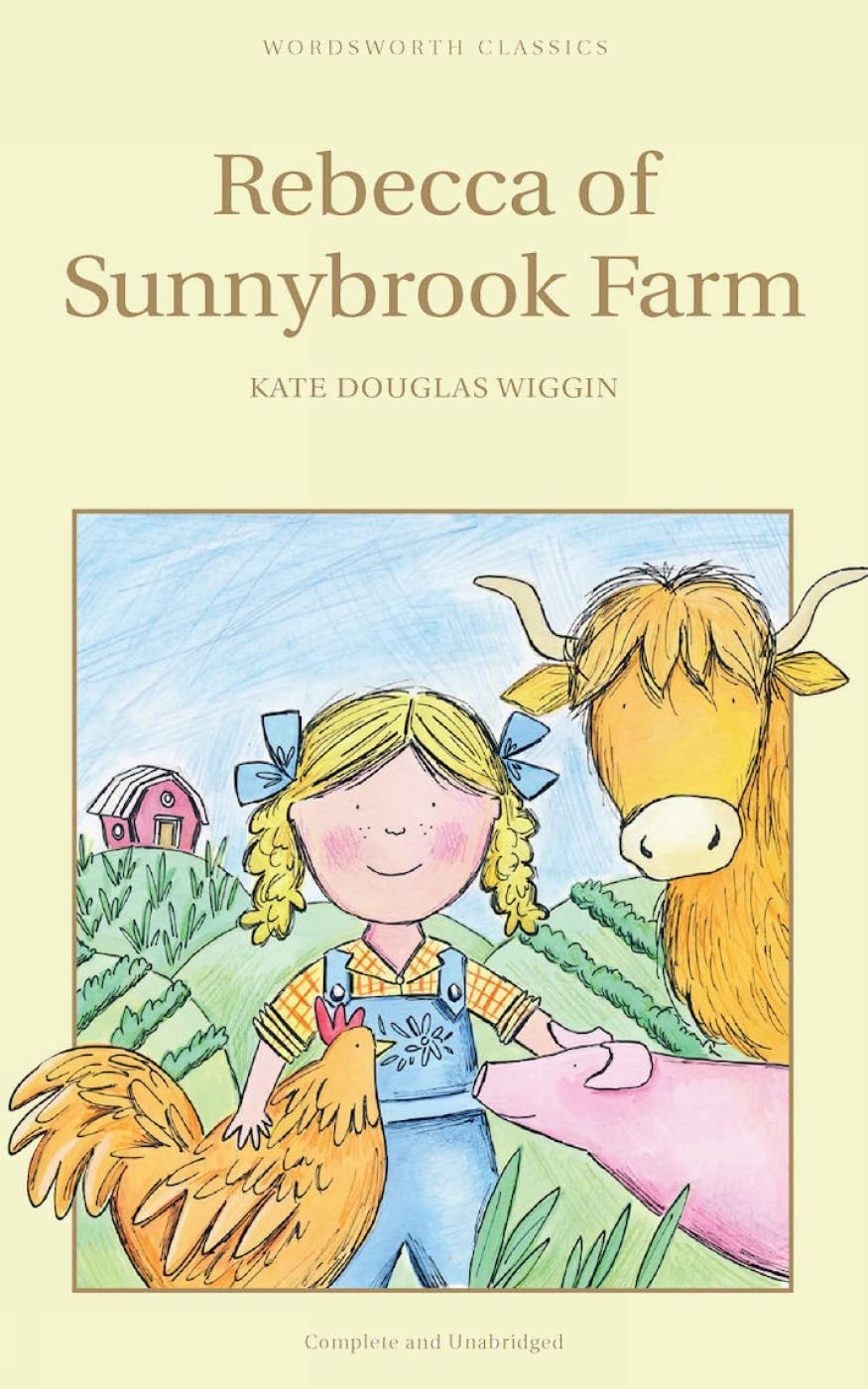 Rebecca of Sunnybrook Farm (Wordsworth Collection) Novels & Short Stories