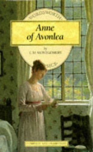 Anne of Avonlea (Wordsworth Children's Classics) Novels & Short Stories