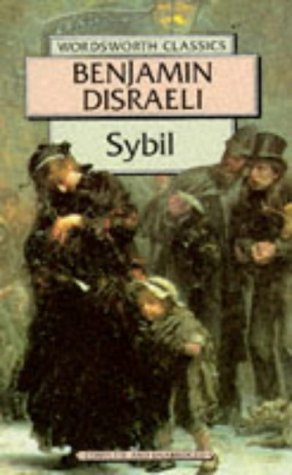 Sybil: Or the Two Nations (Wordsworth Collection) Classics