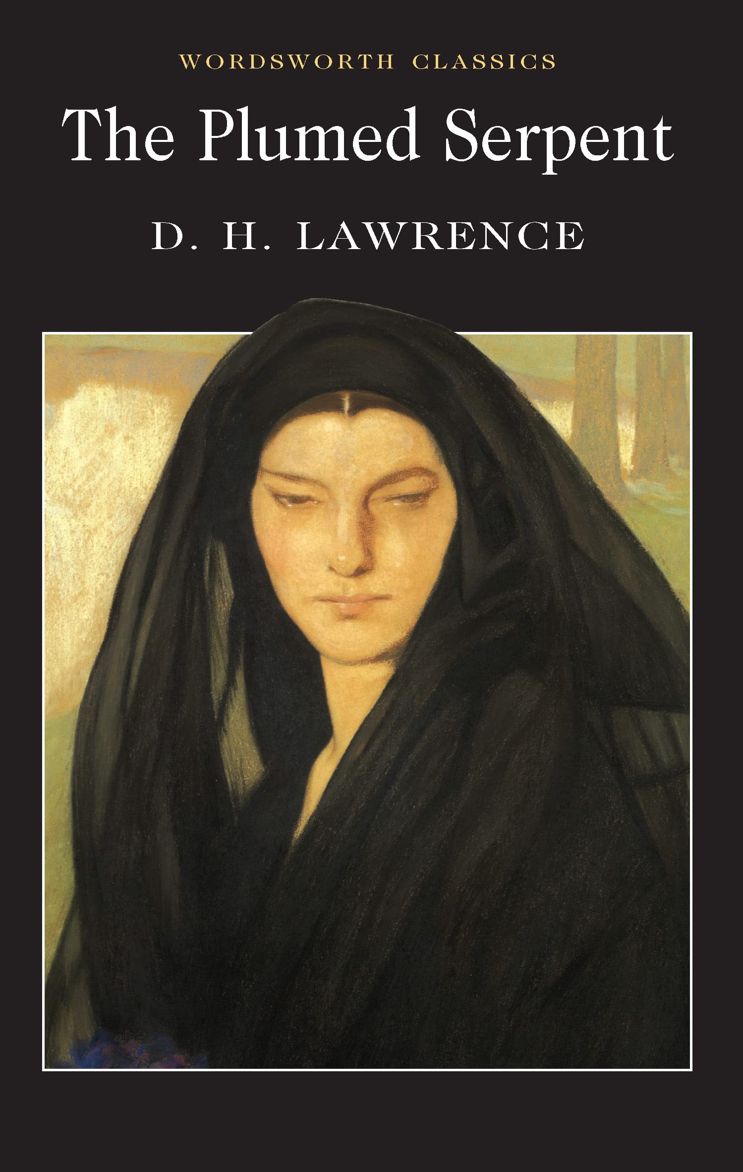 The Plumed Serpent (Wordsworth Classics) Contemporary literature Books