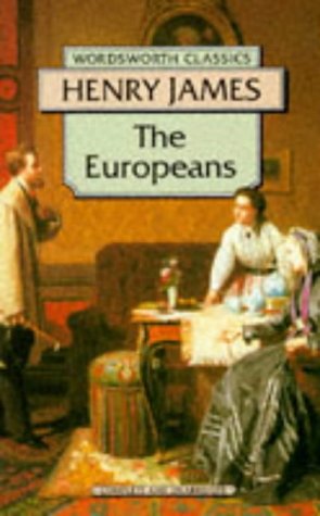 The Europeans (Wordsworth Classics) Classics