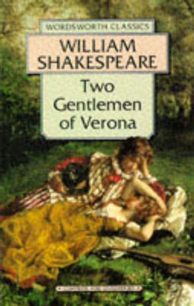 The Two Gentlemen of Verona (Wordsworth Classics) Drama