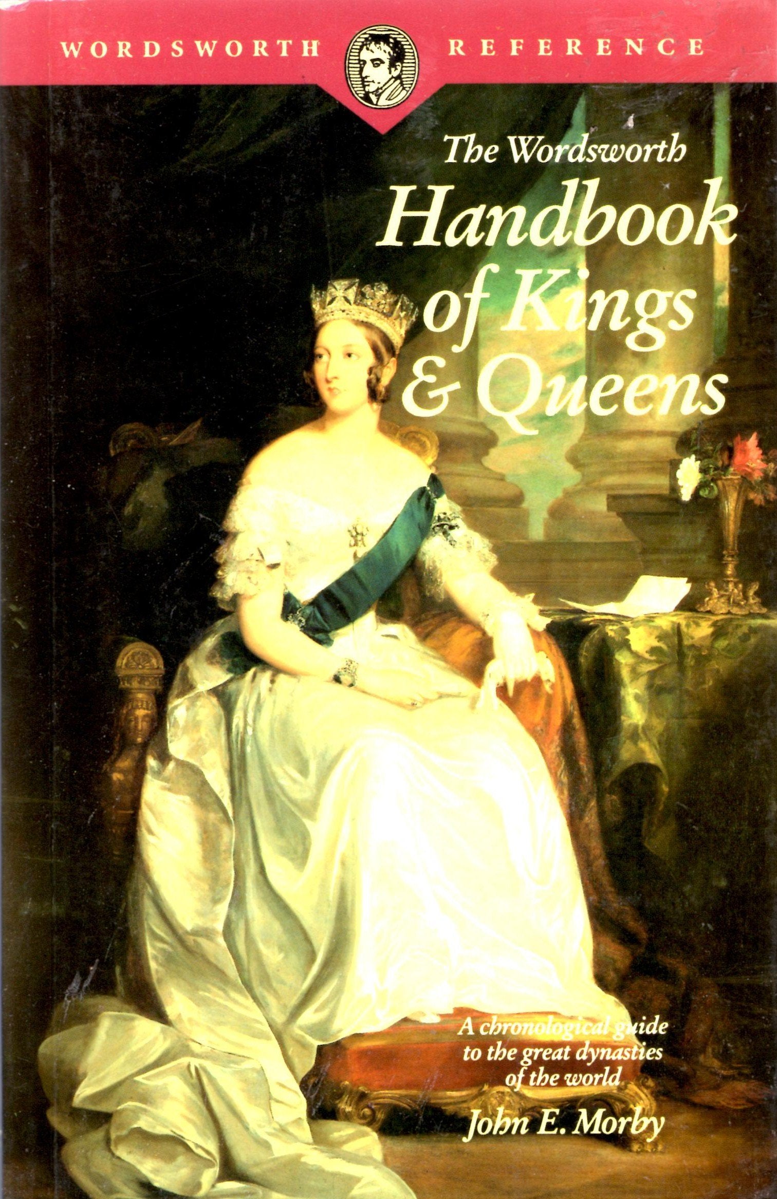 Handbook of Kings & Queens (Wordsworth Collection of Reference Library) Biographies & Memoirs