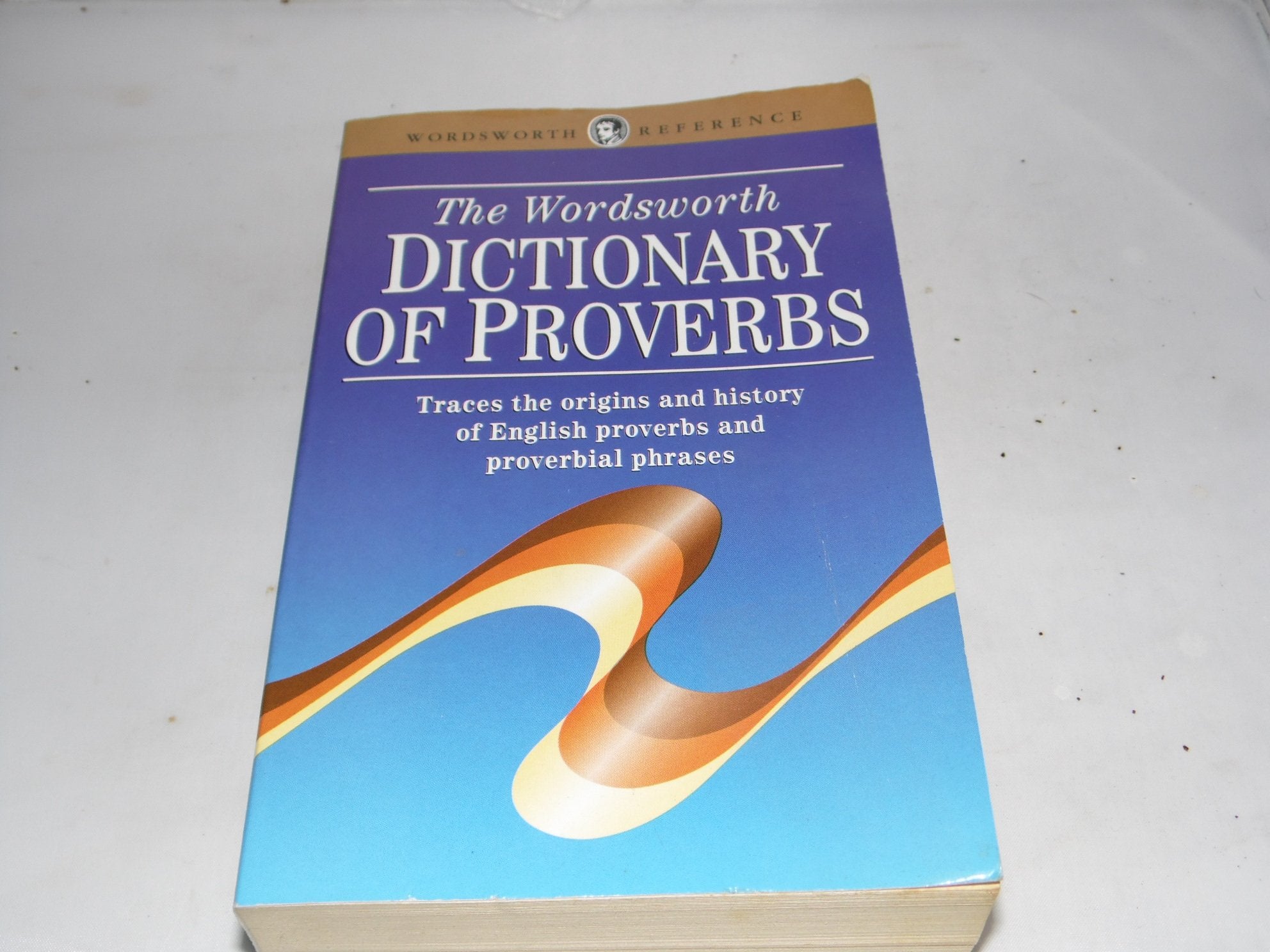 The Wordsworth Dictionary of Proverbs (Wordsworth Collection) Books