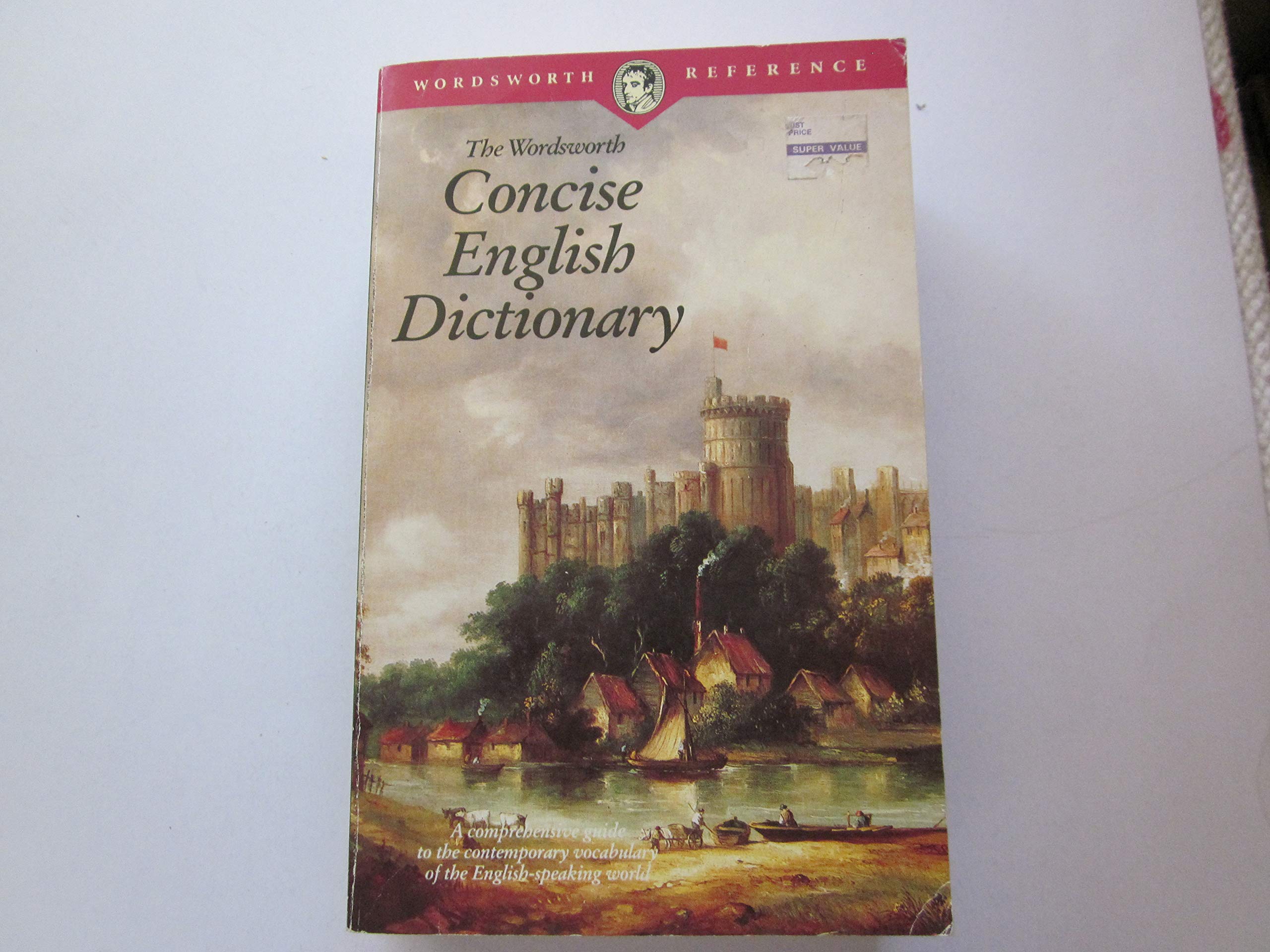 The Wordsworth Concise English Dictionary: A comprehensive guide to the contemporary vocabulary of the English-speaking world (Wordsworth Collection) General education
