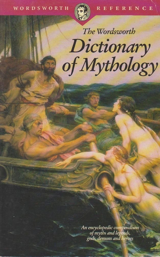 The Wordsworth Dictionary of Mythology (Wordsworth Collection) Books