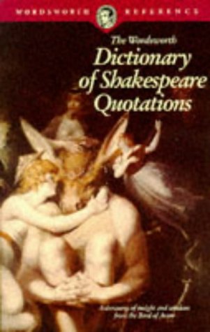 Dictionary of Shakespeare Quotations (Wordsworth Collection) Drama