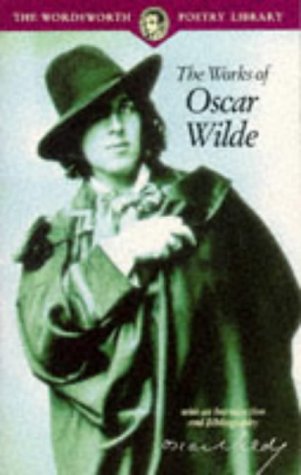 The Works of Oscar Wilde (Wordsworth Poetry Library) Poetry