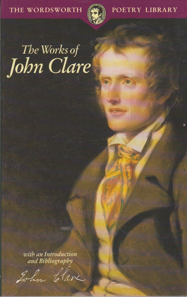 Works of J. Clark (Wordsworth Poetry Library) Poetry