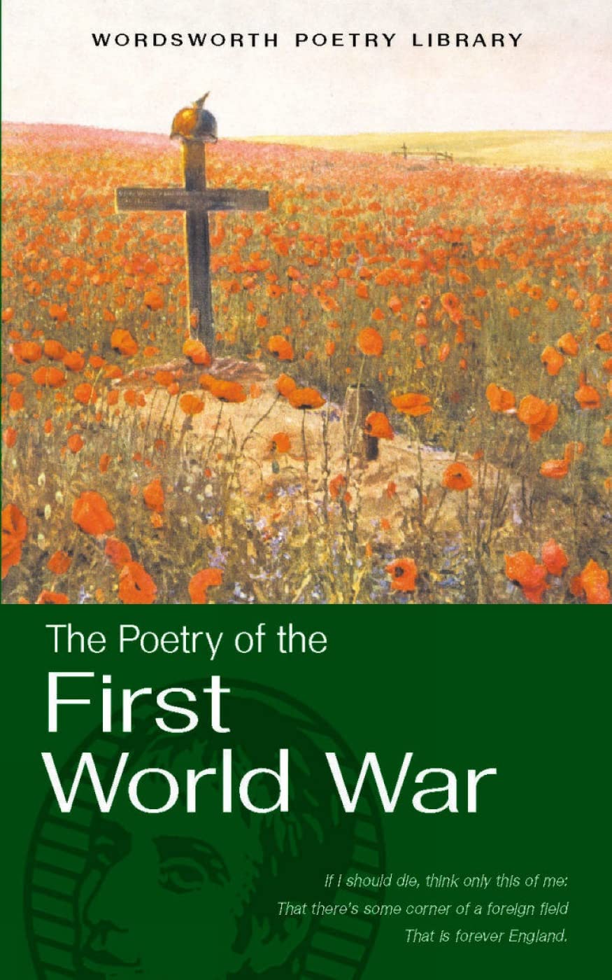 The Wordsworth Book of First World War Poetry (Wordsworth Poetry Library) Poetry