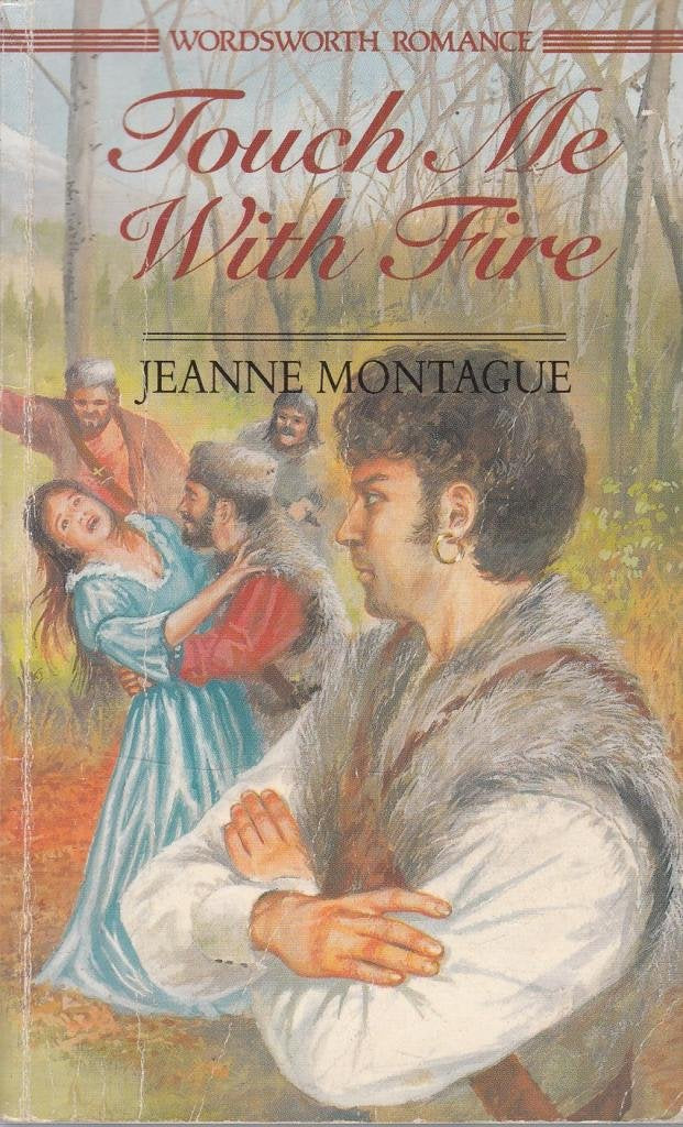 Touch Me with Fire (Wordsworth Romance S.) Contemporary literature