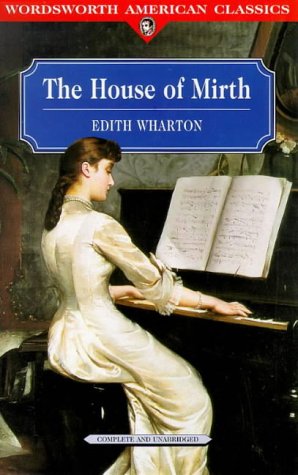 The House of Mirth (Wordsworth American Classics) Contemporary literature