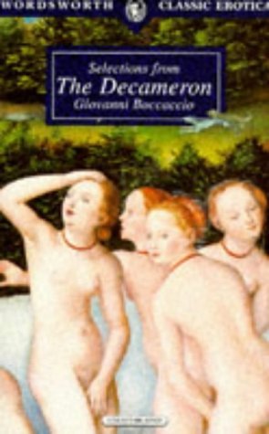 Selection from the Decameron (Wordsworth Classic Erotica) Essays & Short Stories