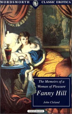 Fanny Hill (Wordsworth Classic Erotica) Classics