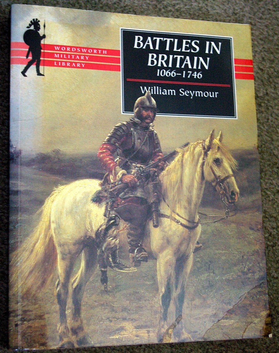 Battles in Britain and Their Political Background: 1066-1746 (Wordsworth Collection) Social Sciences