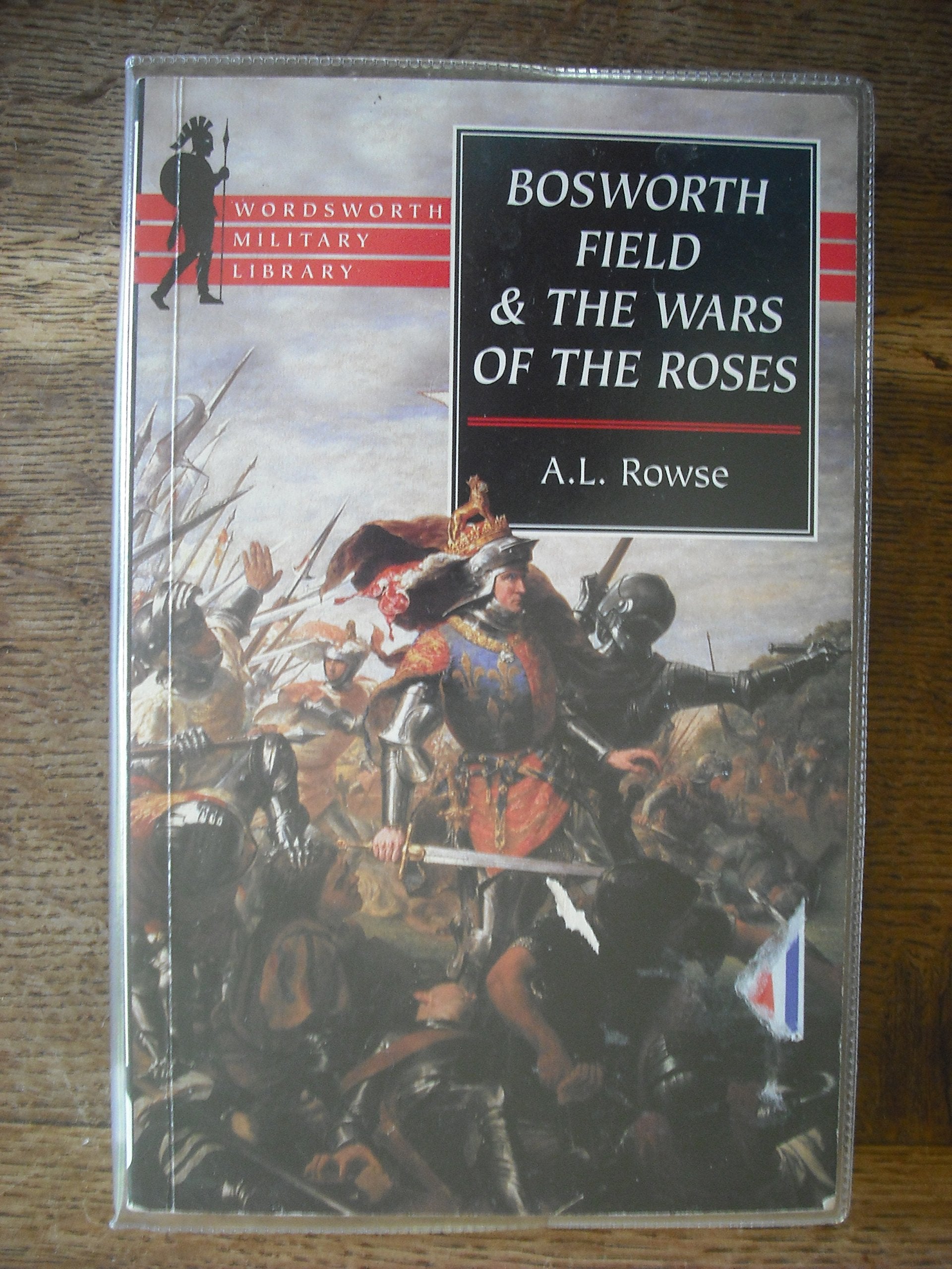 Bosworth Field & the Wars of the Roses (Wordsworth Military Library) Social Sciences