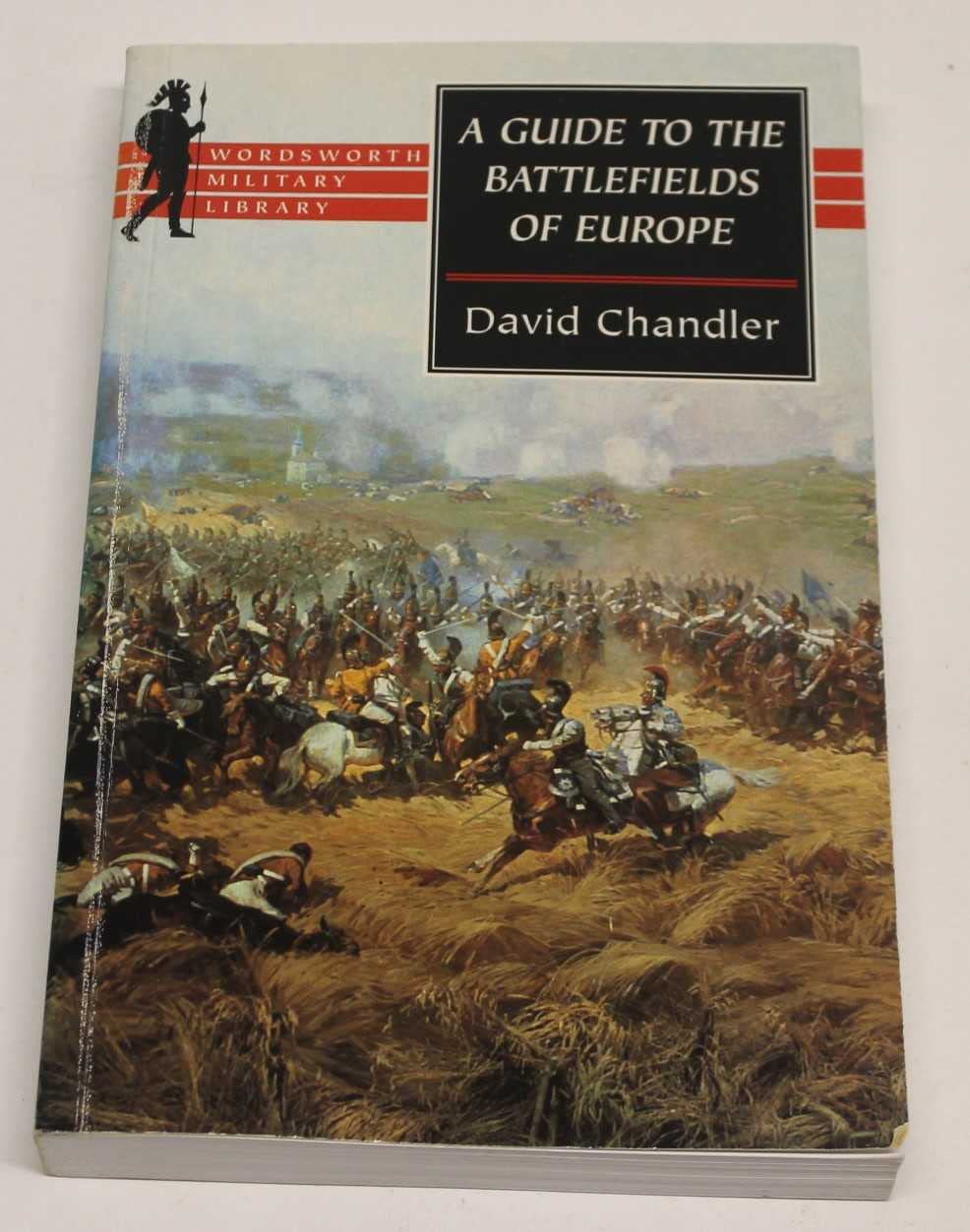 A Guide to the Battlefields of Europe (Wordsworth Military Library) Social Sciences
